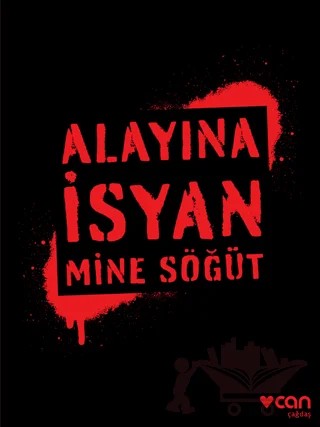 Alayına İsyan – Mine Söğüt – Can Yayınları kitap kapağı