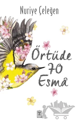 Örtüde 70 Esma – Nuriye Çeleğen – Timaş İnanç kitap kapağı