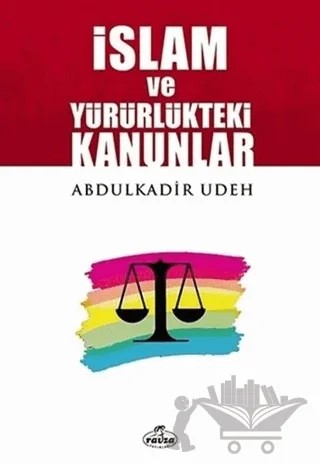 İslam ve Yürürlükteki Kanunlar – Abdülkadir Udeh – Ravza Yayınları kitap kapağı