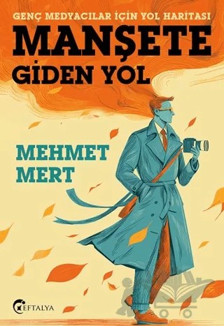 Manşete Giden Yol – Mehmet Mert – Eftalya Kitap kitap kapağı