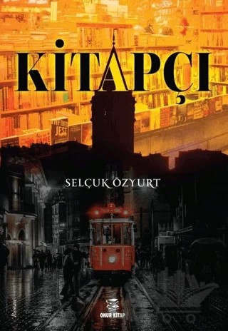 Kitapçı – Selçuk Özyurt – Onur Kitap kitap kapağı