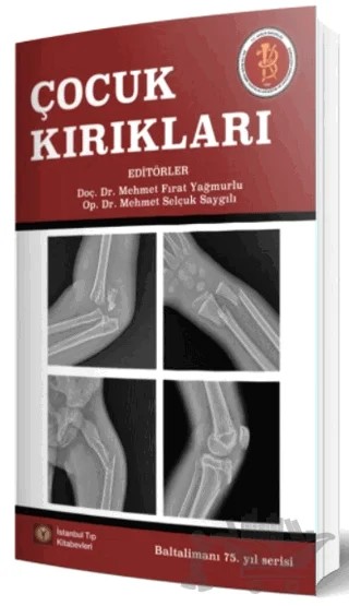 Çocuk Kırıkları – Mehmet Fırat Yağmurlu, Mehmet Selçuk Saygılı – İstanbul Tıp Kitabevi kitap kapağı