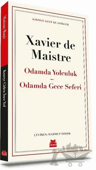 Odamda Yolculuk - Odamda Gece Seferi – Xavier De Maistre – Kırmızı Kedi Yayınevi kitap kapağı