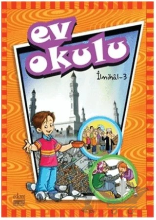 Ev Okulu 3 - (Ahlak Siyer İlmihal) Takım – Alparslan Durmuş, Dudu Ekinci, Hatice Işılak Durmuş – EDAM kitap kapağı