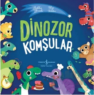 Dinozorlar Komşular – Bobbie Brooks – İş Bankası Kültür Yayınları kitap kapağı