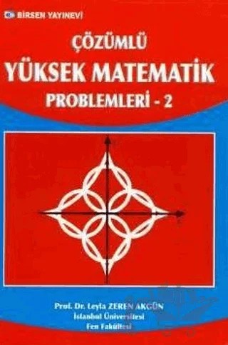 Çözümlü Yüksek Matematik Problemleri - 2 – Leyla Zeren Akgün – Birsen Yayınevi kitap kapağı