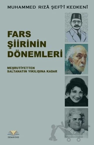 Fars Şiirinin Dönemleri – Muhammed Rıza Şefi’i Kedkeni – Demavend Yayınları kitap kapağı