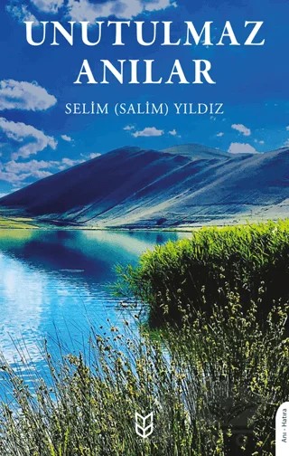 Unutulmaz Anılar – Selim (Salim) Yıldız – Yason Yayıncılık kitap kapağı