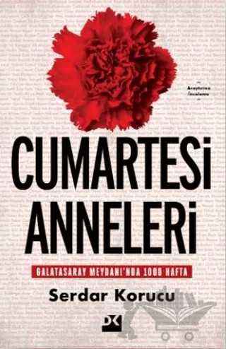 Cumartesi Anneleri Galatasaray Meydanı’nda 1000 Hafta – Serdar Korucu – Doğan Kitap kitap kapağı