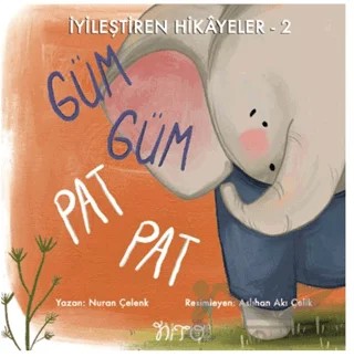 İyileştiren Hikayeler 2 Güm Güm Pat Pat – Nuran Çelenk – Nito Kitap kitap kapağı