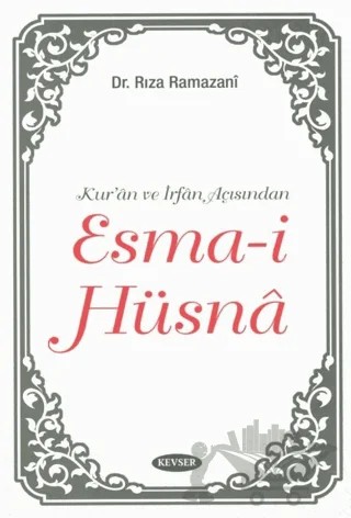 Esma-i Hüsnâ – Rıza Ramazani – Kevser Yayınları kitap kapağı