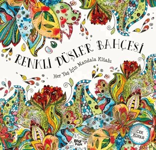Renkli Düşler Bahçesi - Her Yaş İçin Mandala – Kolektif – Bilgi Park kitap kapağı