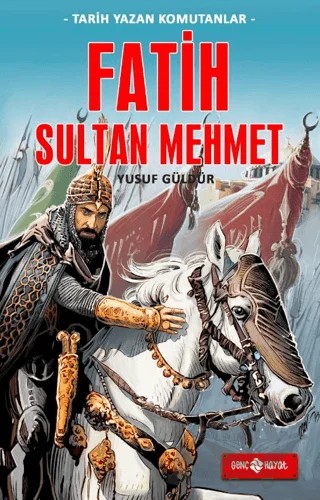 Fatih Sultan Mehmet – Yusuf Güldür – Genç Hayat kitap kapağı