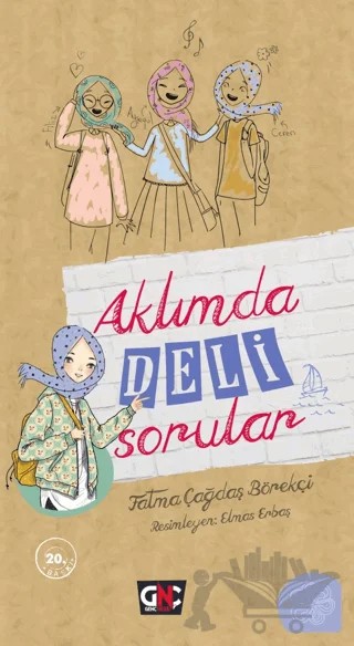 Aklımda Deli Sorular – Fatma Çağdaş Börekçi – Genç Nesil kitap kapağı