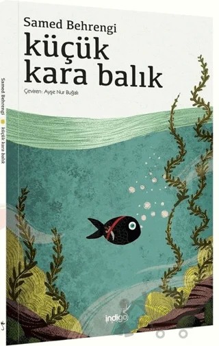 Küçük Kara Balık – Samed Behrengi – İndigo Çocuk kitap kapağı