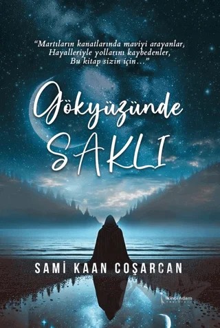 Gökyüzünde Saklı – Sami Kaan Coşarcan – İkinci Adam Yayınları kitap kapağı