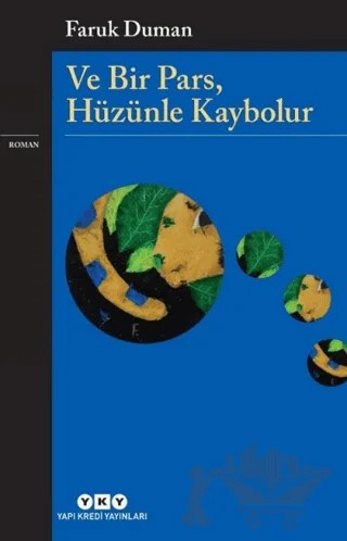 Ve Bir Pars, Hüzünle Kaybolur – Faruk Duman – Yapı Kredi Yayınları kitap kapağı
