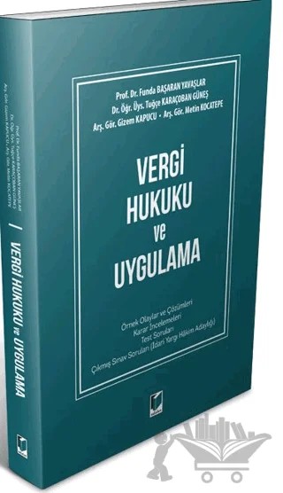 Vergi Hukuku ve Uygulama – Funda Başaran Yavaşlar, Gizem Kapucu, Metin Kocatepe, Tuğçe Karaçoban Güneş – Adalet Yayınevi kitap kapağı