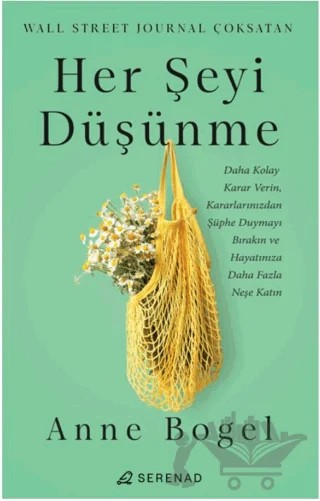 Her Şeyi Düşünme – Anne Bogel – Serenad Yayınevi kitap kapağı