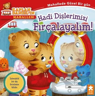 Kaplan Daniel’ın Mahallesi - Hadi Dişlerimizi Fırçalayalım! – Alexandra Cassel Schwartz – Eksik Parça Yayınları kitap kapağı