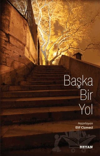 Başka Bir Yol – Elif Cizmeci – Beyan Yayınları kitap kapağı