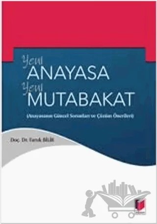Yeni Anayasa Yeni Mutabakat – Faruk Bilir – Adalet Yayınevi kitap kapağı