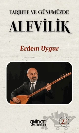 Tarihte ve Günümüzde Alevilik – Erdem Uygur – Gülnar Yayınları kitap kapağı