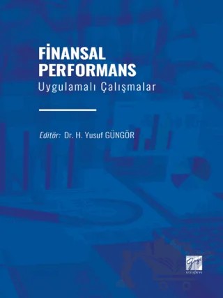 Finansal Performans Uygulamalı Çalışmalar – Kolektif – Gazi Kitabevi kitap kapağı