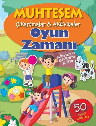 Oyun Zamanı - Muhteşem Çıkartmalar ve Aktiviteler – Kolektif – Parıltı Yayınları kitap kapağı