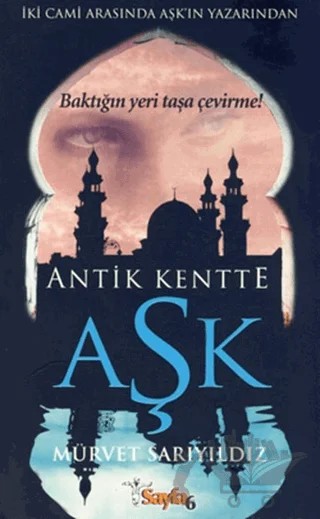Antik Kentte Aşk – Mürvet Sarıyıldız – Sayfa6 Yayınları kitap kapağı