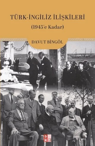 Türk-İngiliz İlişkileri – Davut Bingöl – Babıali Kültür Yayıncılığı kitap kapağı