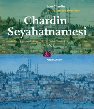 Chardin Seyahatnamesi 1671-1673 – Jean Chardin – Kitap Yayınevi kitap kapağı