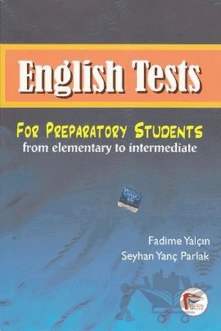 English Tests – Fadime Yalçın, Seyhan Yanç Parlak – Pelikan Tıp Teknik Yayıncılık kitap kapağı