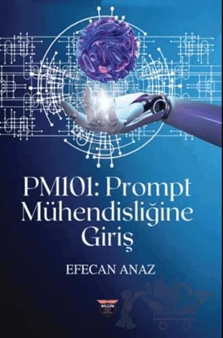 PM101 - Prompt Mühendisliğine Giriş – Efecan Anaz – Bilgin Kültür Sanat Yayınları kitap kapağı