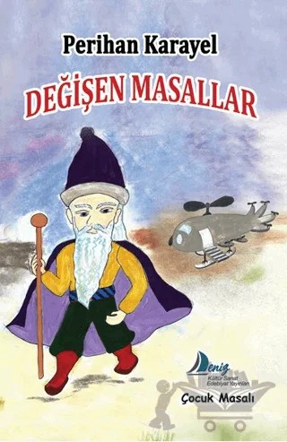 Değişen Masallar – Perihan Karayel – Deniz Kültür Sanat Edebiyat Yayınları kitap kapağı