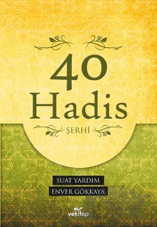 40 Hadis Şerhi – Suat Yıldırım – VeKitap Yayıncılık kitap kapağı