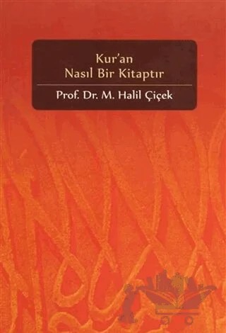 Kur’an Nasıl Bir Kitaptır – M. Halil Çiçek – Beyan Yayınları kitap kapağı