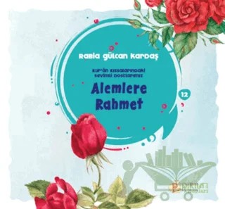 Alemlere Rahmet – Rabia Gülcan Kardaş – Pırıltı Kitapları - Erkam kitap kapağı