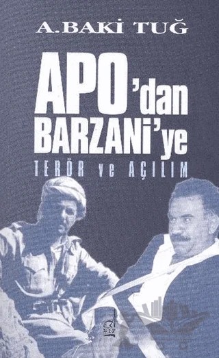 Apo’dan Barzani’ye Terör ve Açılım – Baki Tuğ – Boğaziçi Yayınları kitap kapağı