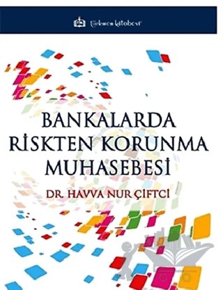 Bankalarda Riskten Korunma Muhasebesi – Havva Nur Çiftci – Türkmen Kitabevi kitap kapağı