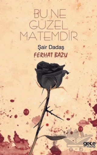 Bu Ne Güzel Matemdir – Ferhat Bazu – Gece Kitaplığı kitap kapağı
