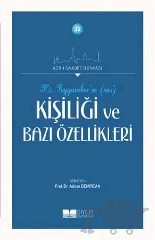 Hz. Peygamberin Kişiliği ve Bazı Özellikleri – Kolektif – Siyer Yayınları kitap kapağı