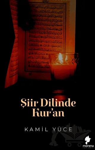 Şiir Dilinde Kur’an – Kamil Yüce – Morena Yayınevi kitap kapağı