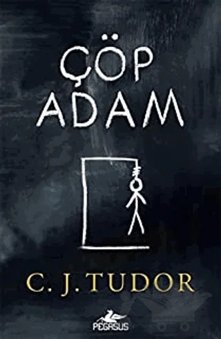 Çöp Adam – C. J. Tudor – Pegasus Yayınları kitap kapağı