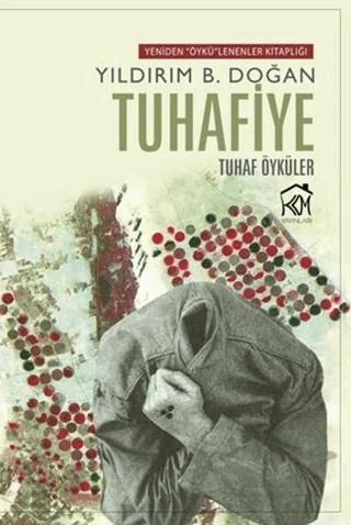 Tuhafiye – Yıldırım B. Doğan – Kurgu Kültür Merkezi kitap kapağı