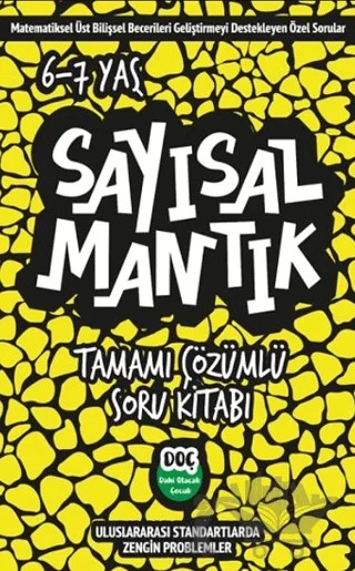 Sayısal Mantık Tamamı Çözümlü Soru Kitabı 6-7 yaş – Kolektif – Dahi Olacak Çocuk Yayınları kitap kapağı