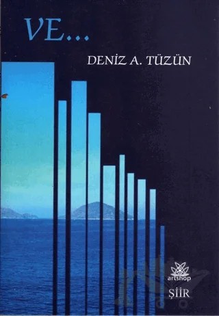 Ve... – Deniz A. Tüzün – Artshop Yayıncılık kitap kapağı