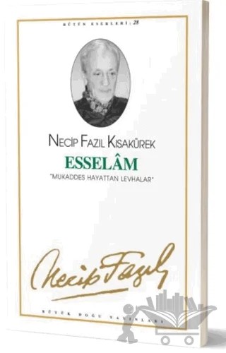 Esselam : 25 - Necip Fazıl Bütün Eserleri – Necip Fazıl Kısakürek – Büyük Doğu Yayınları kitap kapağı