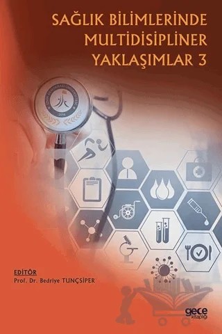 Sağlık Bilimlerinde Multidisipliner Yaklaşımlar 3 – Kolektif – Gece Kitaplığı kitap kapağı