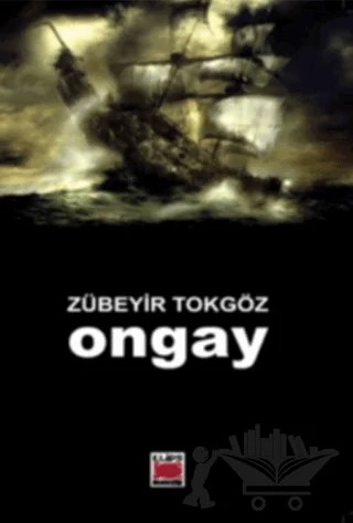 Ongay – Zübeyir Tokgöz – Elips Kitap kitap kapağı
